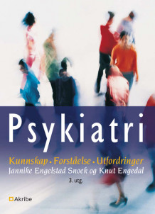 Psykiatri av Knut Engedal og Jannike Engelstad Snoek (Heftet)