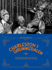 Charleston i Grukkedalen av Erlend Hegdal (Innbundet)