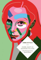 Kjønn, makt og kroppens politikk av Anne Bitsch (Heftet)