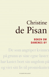 Boken om damenes by av Christine de Pisan (Innbundet)