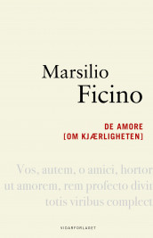 De amore av Marsilio Ficino (Innbundet)