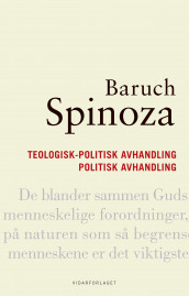 Teologisk-politisk avhandling ; Politisk avhandling av Baruch de Spinoza (Innbundet)