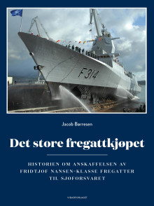 Det store fregattkjøpet av Jacob Børresen (Innbundet)