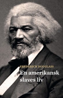 En amerikansk slaves liv av Frederick Douglass (Ebok)