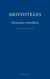 Aleksander-retorikken = Rhetorica ad Alexandrum av Aristoteles (Innbundet)