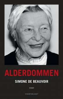 Alderdommen av Simone de Beauvoir (Ebok)