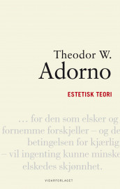 Estetisk teori av Theodor W. Adorno (Innbundet)