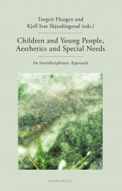 Children and young people, aesthetics and special needs (Innbundet)