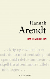 Om revolusjon av Hannah Arendt (Innbundet)