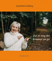 Det er meg det kommer an på av Gyrid Beck Solberg (Innbundet)