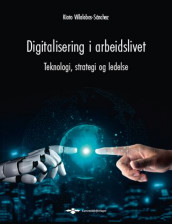 Digitalisering i arbeidslivet av Kioto Villalobos-Sánchez (Heftet)