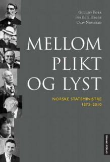Mellom plikt og lyst av Gudleiv Forr, Per Egil Hegge og Olav Njølstad (Heftet)
