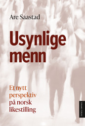 Usynlige menn av Are Saastad (Innbundet)