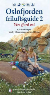 Oslofjorden friluftsguide 2 av Bjørn Brænd, Kjetil Johannessen og Rune Svensson (Heftet)