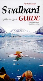 Svalbard guide = Spitsbergen guide av Pål Hermansen (Heftet)