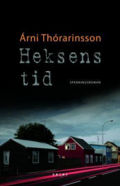 Heksens tid av Árni Thórarinsson (Innbundet)