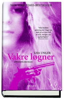 Vakre løgner av Lisa Unger (Innbundet)