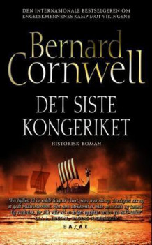 Det siste kongeriket av Bernard Cornwell (Ebok)