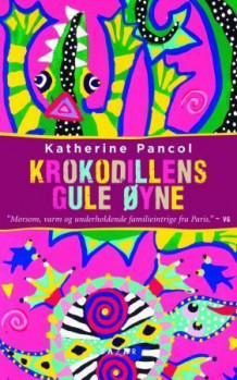 Krokodillens gule øyne av Katherine Pancol (Heftet)