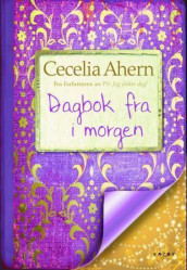 Dagbok fra i morgen av Cecelia Ahern (Heftet)