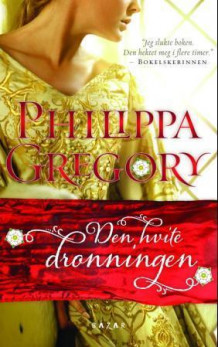 Den hvite dronningen av Philippa Gregory (Heftet)