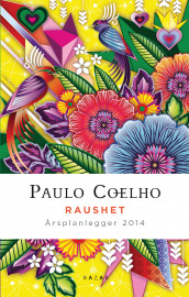 Raushet. Årsplanlegger 2014 av Paulo Coelho (Dagbok)