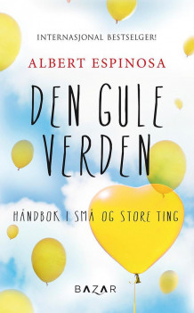 Den gule verden av Albert Espinosa (Ebok)