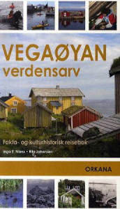 Vegaøyan verdensarv av Rita Johansen og Inga Elisabeth Næss (Heftet)