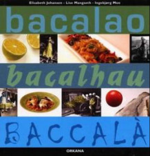 Bacalao = Bacalhau = Baccalà av Elisabeth Johansen, Lise Mangseth og Ingebjørg Moe (Heftet)