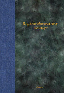 Regine Normanns eventyr av Regine Normann (Innbundet)
