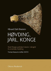 Høvding, jarl og konge av Håvard Dahl Bratrein (Innbundet)