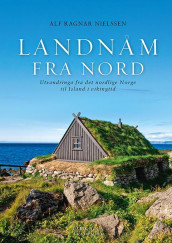 Landnåm fra nord av Alf Ragnar Nielssen (Heftet)