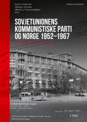 Sovjetunionens kommunistiske parti og Norge 1952-1967 (Innbundet)