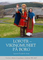 Lofotr - vikingmuseet på Borg av Søren Fr. Voie (Innbundet)