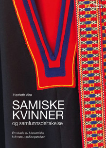 Samiske kvinner og samfunnsdeltakelse av Harrieth Aira (Innbundet)