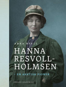 Hanna Resvoll-Holmsen av Anka Ryall (Innbundet)