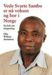 Vesle svarte Sambo er nå voksen og bor i Norge av Olta William Anoumou (Heftet)