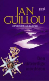 Den aktverdige morderen av Jan Guillou (Heftet)