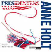 Presidentens valg av Anne Holt (Nedlastbar lydbok)