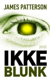 Ikke blunk av James Patterson og Howard Roughan (Heftet)