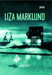 Paradiset av Liza Marklund (Ebok)