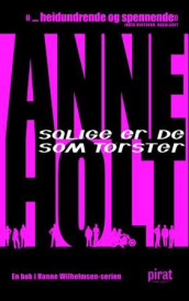 Salige er de som tørster av Anne Holt (Ebok)