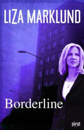 Borderline av Liza Marklund (Ebok)