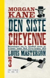 Den siste Cheyenne av Louis Masterson (Innbundet)