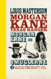 Morgan Kane og smuglerne av Louis Masterson (Innbundet)