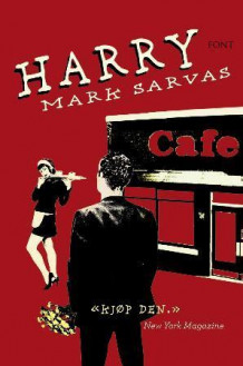 Harry av Mark Sarvas (Innbundet)