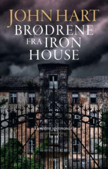 Brødrene fra Iron House av John Hart (Ebok)