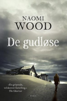 De gudløse av Naomi Wood (Ebok)