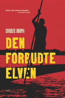 Den forbudte elven av Chigozie Obioma (Innbundet)