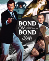 Bond om Bond av Roger Moore (Innbundet)